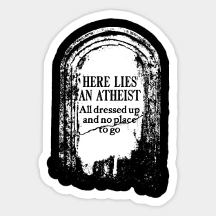 Tombstone for Atheist Sticker